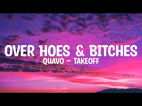 Quavo Diss - Over Hoes & Bitches - ft. Takeoff - LYRICS
