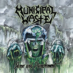 Municipal Waste Announces First New Album in Five Years Slime and Punishment for June 2017 Release -