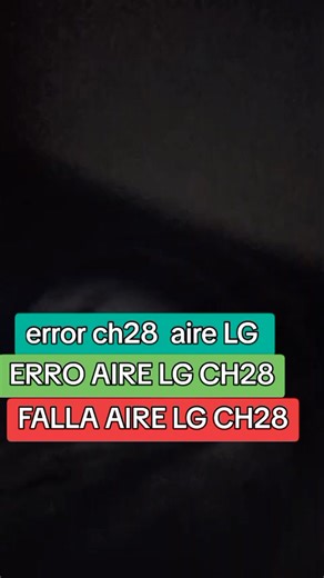 CH28 error de aire LG inverte este error está relacionado con sobre voltaje DC mire | Servicio Tecnico Domifrio MEJIA