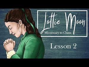 Lottie Moon Lesson 2