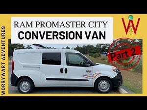 Ram Promaster City Conversion Van Part 2