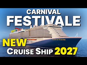 CARNIVAL FESTIVALE 2027 - Cruise Ship First Look – What’s New!