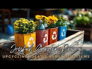 🌍✨ Turn Junk into a Joyful Garden Decor: Creative Upcycling Ideas & Repurpose Everyday Items