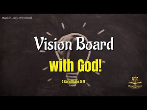 Vision Board with God! |Magnificent Life Daily Devotion