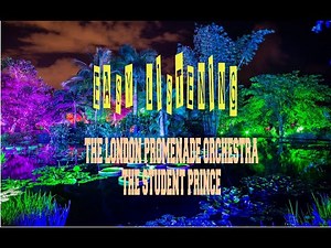 THE LONDON PROMENADE ORCHESTRA - SERENADE FROM "THE STUDENT PRINCE"