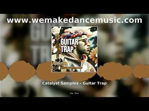 Catalyst Samples Guitar Trap Pop Rock Sample Pack