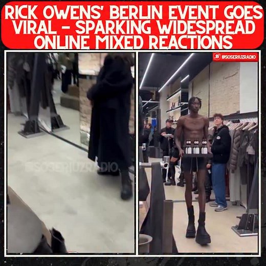Rick Owens’ Berlin event goes viral — sparking heated online debate 😨 Thoughts on this 🤔⬇️ #rickowens #designerbrands #fyp | soseriuzradio