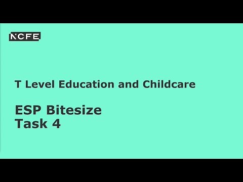 Education and Childcare T Level: Preparing students for ESP Task 4