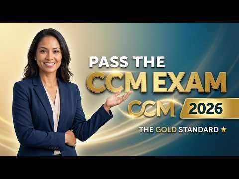 Mastering the CCM in 2026: Everything You Need to Know to Get Certified