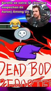 AuronPlay: Aurelio se salva 😂 (Siempre sospechan de Auron) Among Us🤣 #amongusgame #AuronPlay #amongus #amongusmemes #auron | Clips GAmeR Dg