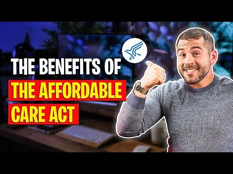 The Benefits of the Affordable Care Act (ACA): How It's Making Healthcare Affordable