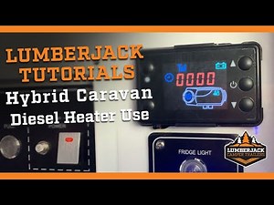 LJ Tutorials - Hybrid Caravan Diesel Heater Use