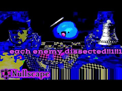 [OUTDATED] Each enemy in Nullscape