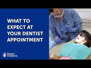 What to expect at your pediatric dentist appointment | Boston Children's Hospital