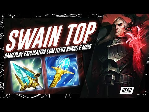 GAMEPLAY EXPLICATIVA DE SWAIN TOP | ITENS E RUNAS SEASON 13