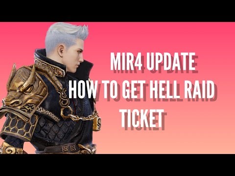 MIR4 - HOW TO GET HELL RAID TICKET