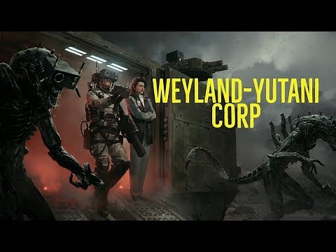 The Weyland-Yutani Corporation Explored