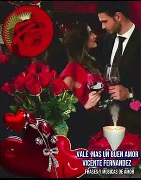 VALE MAS UN BUEN AMOR VICENTE FERNANDEZ