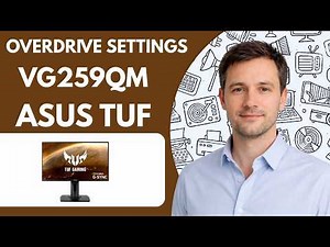 ASUS TUF VG259QM Best Overdrive Settings – 2026