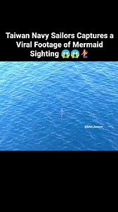 A viral video, captured by sailors from the Taiwan Navy, claims to show a mermaid spotted in their waters. The footage has gained a lot of attention, with many people intrigued by what appears to be a mysterious figure in the ocean. While the sailors believe they recorded something unusual, it's still uncertain whether it's truly a mermaid or just an illusion created by the waves. The video continues to spark curiosity and debate online … What do you think about it? Is that a real mermaid … | Th