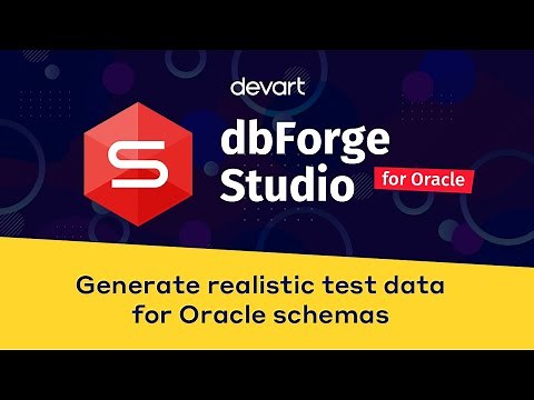 How to generate dummy data easily using dbForge Studio for Oracle