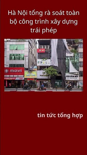 Hà Nội tổng rà soát toàn bộ công trình xây dựng trái phép