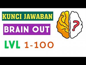 Kunci Jawaban Game Brain Out Level 1-100 | 2020