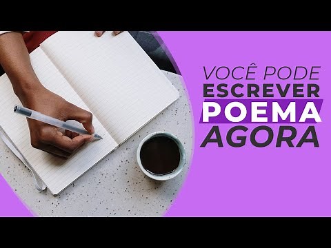 COMO ESCREVER UM POEMA AGORA |Como fazer uma poesia