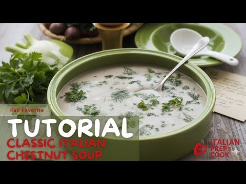Creamy Italian Chestnut Soup | Easy Autumn Recipe by Italian Prep & Cook