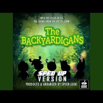 Into The Thick Of It! (From "The Backyardigans") (Sped Up)