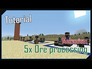 [TUTORIAL]MEKANISM - 1x to 5x ORE PROCESSING