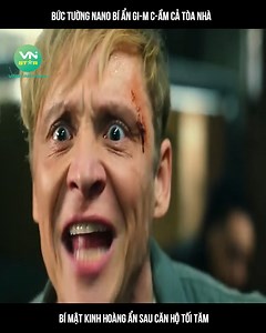 15K views · 106 reactions | Bức tường nano bí ẩn gi-m c-ầm cả tòa nhà, bí mật kinh hoàng ẩn sau căn hộ tối tăm ©️ Nội dung được sản xuất bởi Vnstar Media #VnstarMedia #Vnstarnetwork #review #reviewphim #reviewphimhay #phimhaynhat #phim #tongtai #phimtruyen | Itsmejenes | Facebook