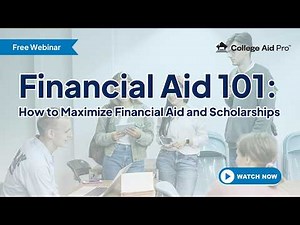 4.15.26 Financial Aid 101: How to Maximize Financial Aid and Scholarships