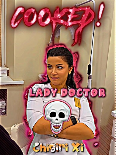 Crazy Lady Doctor.!☠️