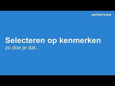 Selecteren op kenmerken in PerfectView CRM Online