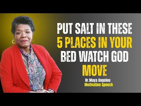 Put Salt in These 5 Places in Your Bed and Watch God Move | Dr. Maya Angelou Wisdom