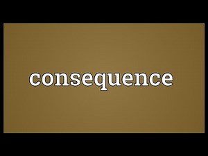 Consequence Meaning