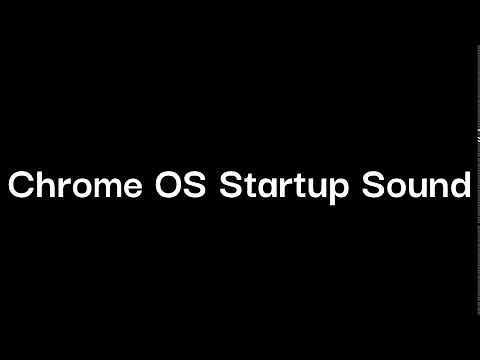 Chrome OS Startup Sound