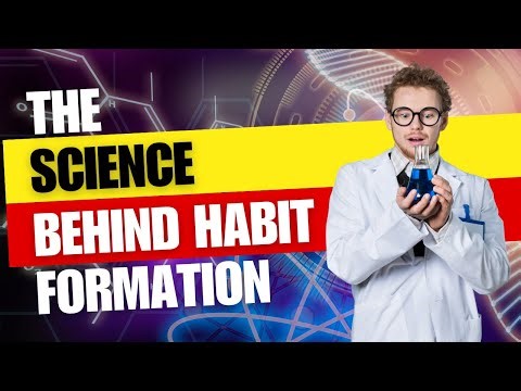The Science Behind Habit Formation