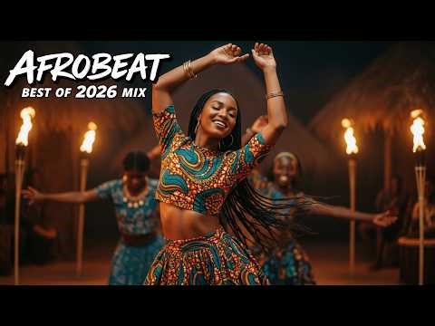 Nonstop Afrobeat Mix 2026 🔥 1 Hour African Dance Hits