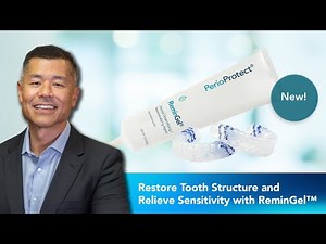 Restore Tooth Structure and Relieve Sensitivity with ReminGel™