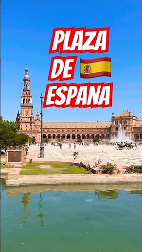 Seville’s Plaza de España – A Must-Visit in Spain
