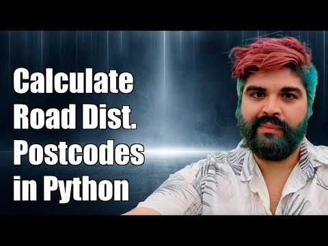 Calculate Road Travel Distance Between Postcodes/Zipcodes in Python