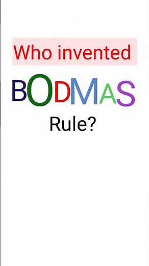 WHO INVENTED BODMAS RULE|| #maths #shorts