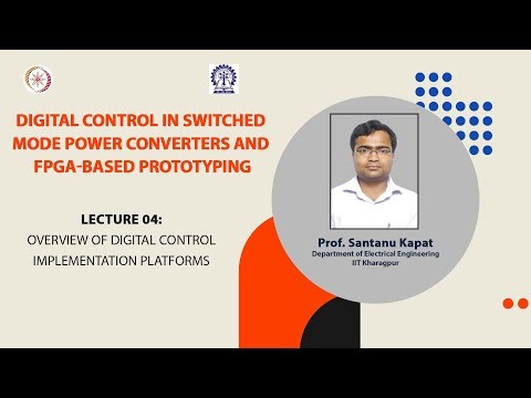 Lecture 04: Overview of Digital Control Implementation Platforms