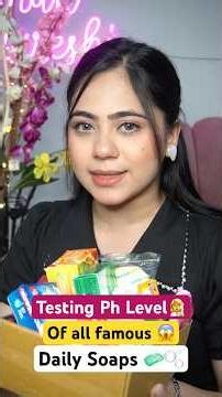 Testing Ph level👩‍🔬of all Famous Soaps 🧼