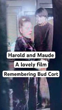Harold And Maude, A Lovely Film | Remembering Bud Cort