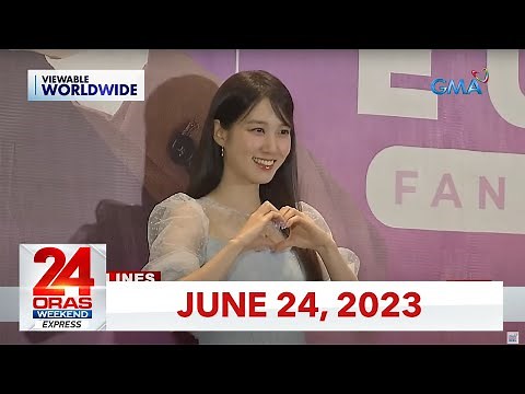 24 Oras Weekend Express: June 24, 2023 [HD]