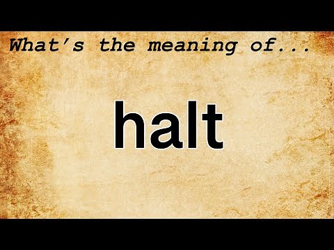 Halt Meaning : Definition of Halt
