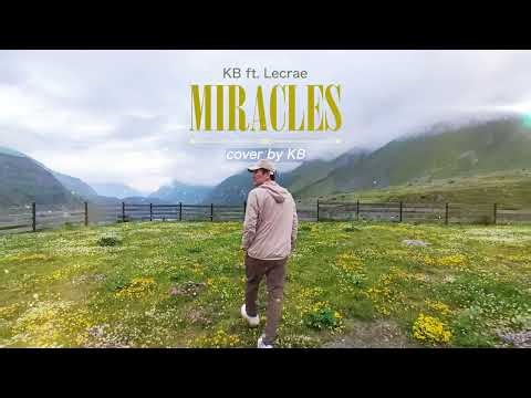 Miracles - KB ft Lecrae - cover by KB